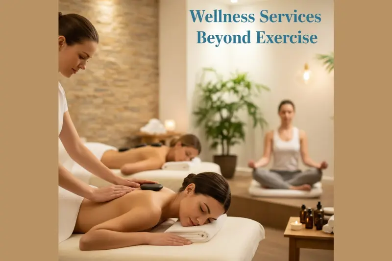 wellness services beyond exercise